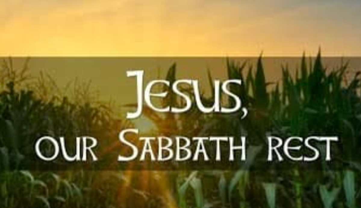 BELIEVING IN JESUS IS KEEPING THE SABBATH